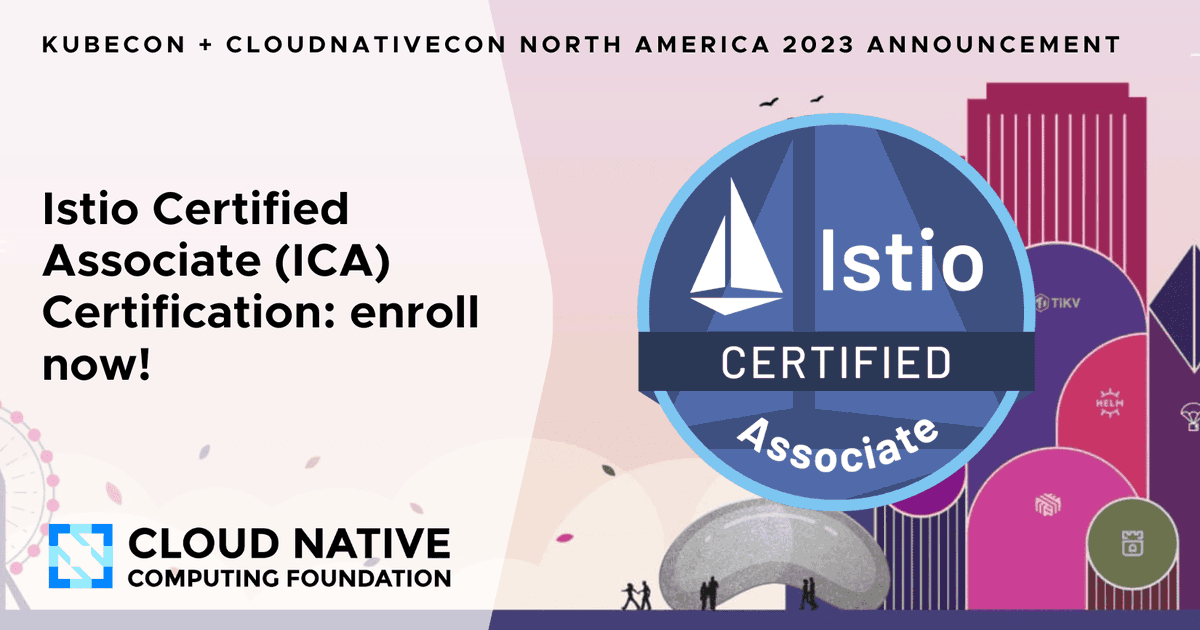 Istio Certified Associate (ICA): enroll now!